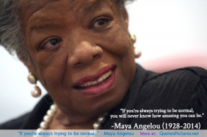 …” – Maya Angelou motivational inspirational love life quotes ...