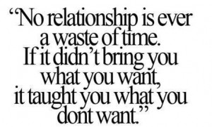 No relationship is ever a waste of time