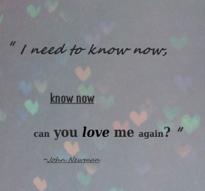 Displaying (19) Gallery Images For Love Me Again John Newman Quotes...
