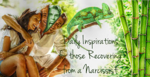 Daily Inspirations for those Recovering from a Narcissist