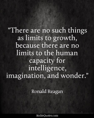 ... capacity for intelligence, imagination, and wonder - Ronald Reagan