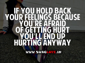 If You Hold Back Your Feelings Because You’re Afraid Of Getting Hurt ...