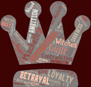 Macbeth's crown and royalty, while he had it. Words: Macbeth, Betrayal ...