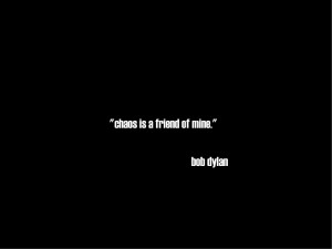 ... chaos quotes sayings and when penning a chaos quotes sayings words of