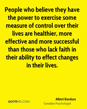 ... more effective and more successful than those who lack faith in their