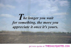 The Longer You Wait