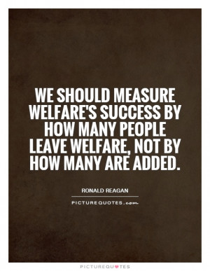 Success Quotes Ronald Reagan Quotes Welfare Quotes