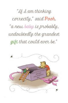 winnie the pooh quotes | New Baby Quote~ Winnie the Pooh | Flickr ...