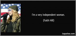 quote-i-m-a-very-independent-woman-faith-hill-85103.jpg