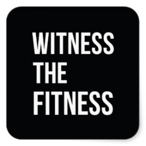 Witness The Fitness Exercise Quote Black White Square Stickers