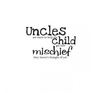 Uncle Quotes | Uncles Mischief: Funny Grandparents, Scrapbook Quotes ...
