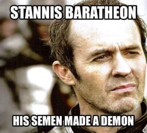 Stannis Baratheon Quotes (5)