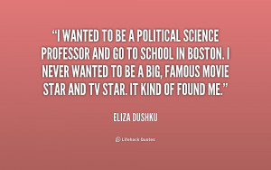 quote-Eliza-Dushku-i-wanted-to-be-a-political-science-176590.png