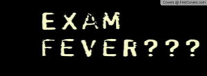 Exams Fever Quotes