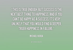 quote-Michael-Korda-this-is-true-enough-but-success-is-191972.png