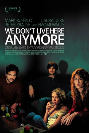 ... Awards > 2004 Movie Poster Gallery > We Don't Live Here Anymore Poster