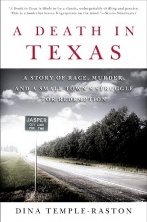 Death in Texas: A Story of Race, Murder and a Small Town's Struggle ...
