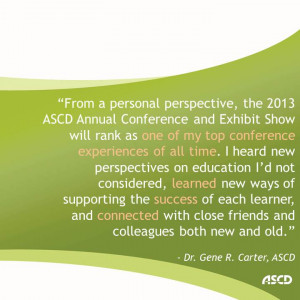 March 29, 2013 by Dr. Gene R. Carter, ASCD Executive Director and CEO
