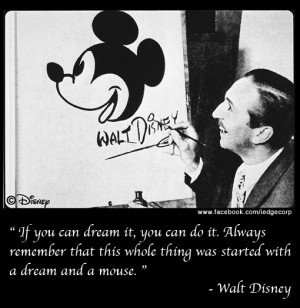 Walt Disney Quotes It All Started With A Mouse Walt disney