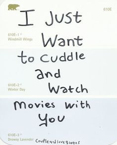just want to cuddle and watch movies with you More
