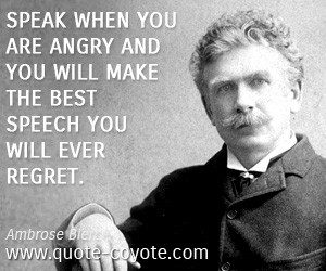 Angry quotes - Speak when you are angry and you will make the best ...