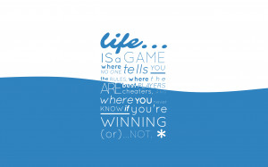 Life Is A Game Blue Quotes Typography Text Only Wide Wallpaper