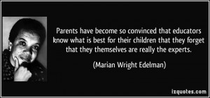 Parents have become so convinced that educators know what is best for ...