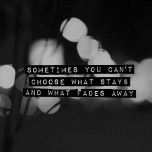 Can’t Choose What Stays & Fade Animated Quote Gif