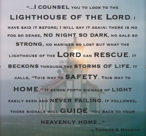 lighthouse of the Lord thomas monson | LDSquotes 