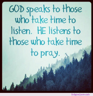 ... religious quote encouraging you to pray and take time to listen to God