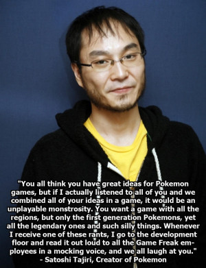 Satoshi Tajiri Quote On Pokemon Fans Whining Their Demands & The ...