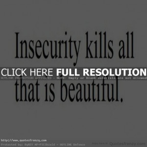 ... Pictures insecure quotes quote about insecurity quotes on insecurities