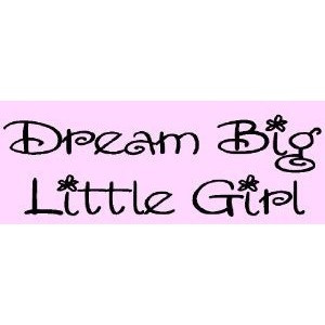 Dream Big Little Girl vinyl lettering wall sayings art decal quote ...