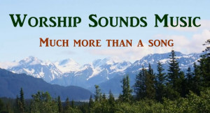 Worship Sounds Music Much More Than A Song - Worship Quote