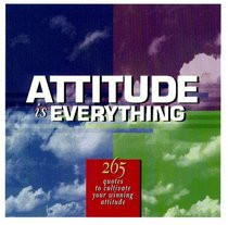 Attitude Is Everything: 265 Quotes to Cultivate Your Winning Attitude ...