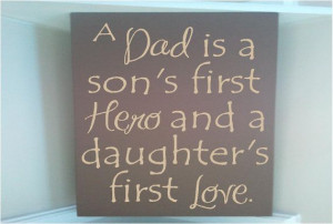 Personalized wooden sign w vinyl quote A dad is a son first hero ...