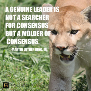... but a molder of consensus. #lead4growth #leadership #cats #quote