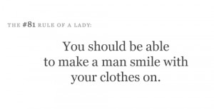 you should be able to make a man smile – Tips & Rules Quote