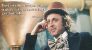 Walter Wally Imagination Quotes What Daddy Did Today Willy Wonka.png ...