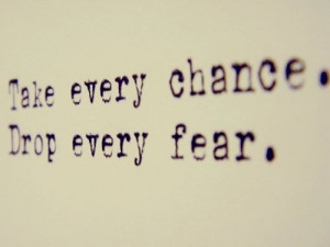chance, fear, quote, text, words