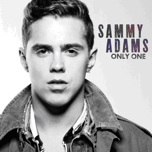 SAMMY ADAMS TO RELEASE “ONLY ONE” SINGLE ON MAY 8TH