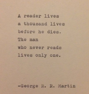 ... Quotes, George R R Martin Quotes, Book Sayings Quotes, Love Quotes