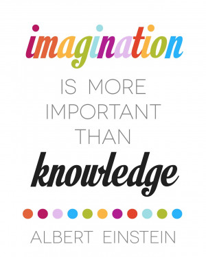 Imagination is more important than knowledge