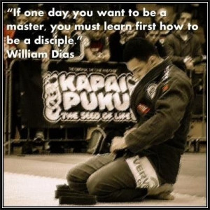 ... want to become a master, first practice being a disciple. #BJJ #Quote