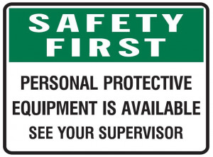 personal protective equipment is available see your supervisor ...