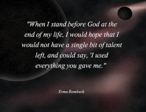 When i stand before god at the end of my life- My life quotes
