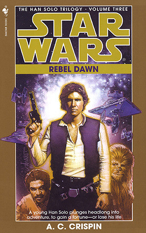 ... Rebel Dawn (Star Wars: The Han Solo Trilogy, #3)” as Want to Read