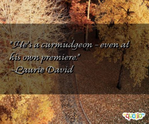 Curmudgeon Quotes