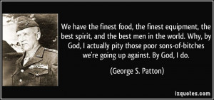 the finest food, the finest equipment, the best spirit, and the best ...