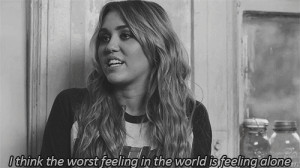 Miley Cyrus #the worst feeling #alone